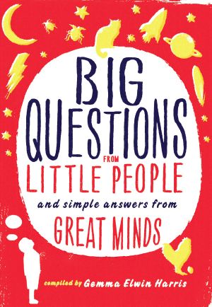 [Big Questions from Little People 01] • Big Questions from Little People